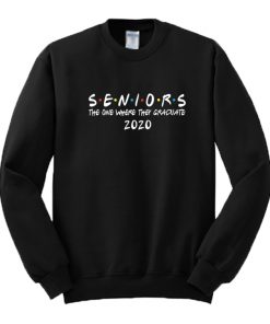 Seniors 2020 Friends Style Sweatshirt