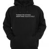 Thanks For Nothing Everything Was My Fault Hoodie