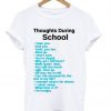 Thoughts During School T-shirt