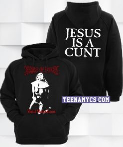 Vestal Masturbation Jesus Is a Cunt Hoodie