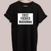 Cost Fucked Madonna T-Shirt