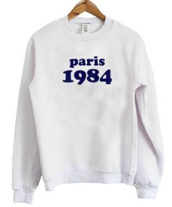 Paris 1984 Sweatshirt