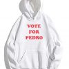 Vote For Pedro Hoodie