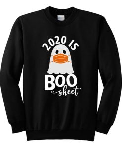2020 Is Boo Sheet Sweatshirt