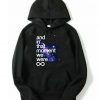 And In That Moment We Were Infinite Galaxy Hoodie