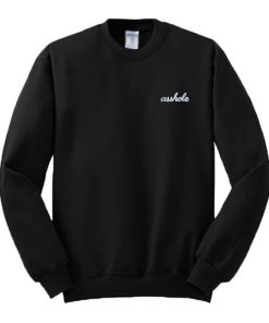 Asshole Font Sweatshirt