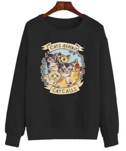 Cats Against Cat Calls Sweatshirt