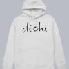 Cliche Statement Hoodie