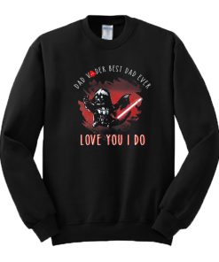 Dad Vader Best Dad Ever Sweatshirt