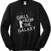 Girls Run The Galaxy Sweatshirt