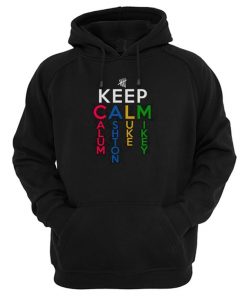 Keep CALM Calum Ashton Luke Mickey 5 SOS Hoodie
