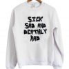 Sick Sad And Deathly Rad Sweatshirt