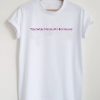 You Were Never My Boyfriend Tee