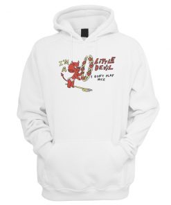 I'm A Little Devil I Don't Play Nice Hoodie