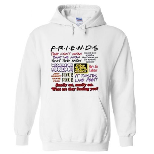 Friends Quotes Hoodie