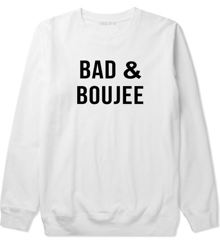 Bad And Boujee Sweatshirt