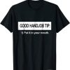 Good Handjob Tip T-Shirt