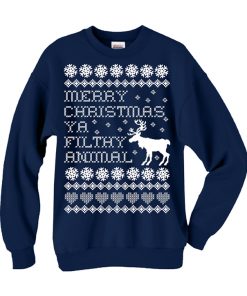 Merry Christmas Ya Filthy Animal Unisex Sweatshirt