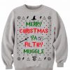 Merry Christmas Ya Filthy Muggle Sweatshirt