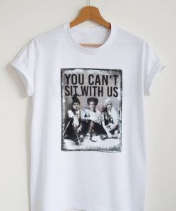 You Can't Sit With Us Graphic T-Shirt
