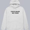 Coco Made Me Poor Hoodie