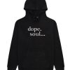 Dope Soul Hoodie