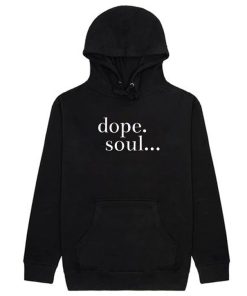 Dope Soul Hoodie