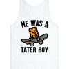 He Was a Tater Boy Tank Top