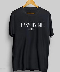 Adele Easy On Me T-Shirt