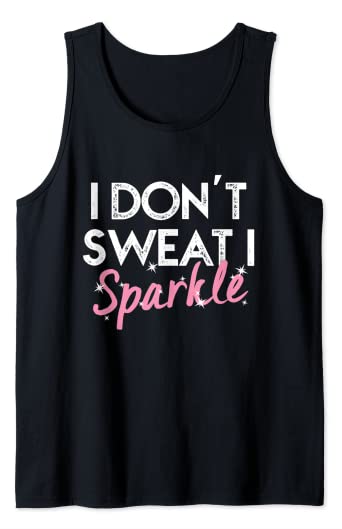 I Don't Sweat I Sparkle Tank Top