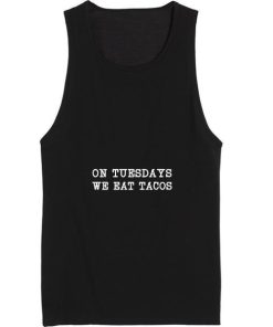 On Tuesdays We Eat Tacos Tank Top