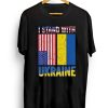 I Stand With Ukraine Flag T-Shirt