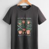 Let's Root For Each Other And Watch Each Other Grow T-Shirt