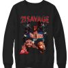 21 Savage Sweatshirt