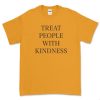 Treat People With Kindness Tee