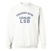 Freedom Now Legalize LSD Sweatshirt