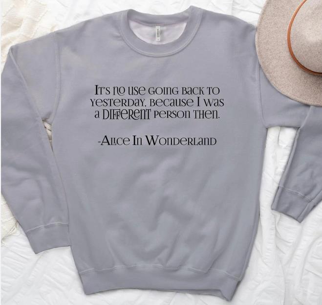 Alice in Wonderland Quote Sweatshirt thd