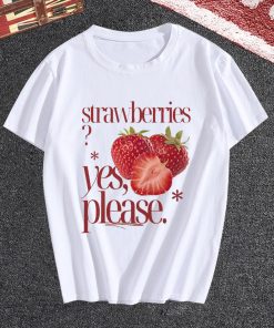Strawberries Yes Please T-Shirt