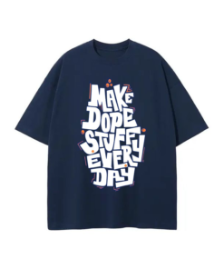 Make dope stuff every day Tshirt