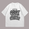 Never Forget Why You Started Tshirt