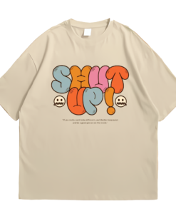 Shut Up! Tshirt