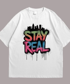 Stay Real Tshirt
