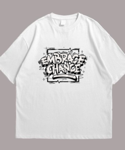 Embrace Change Tshirt