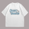 Just Smile Tshirt
