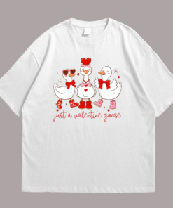 Just a Valentine Goose Tshirt