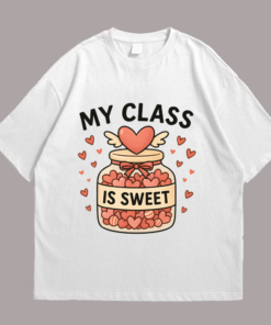 My Class Is Sweet Tshirt