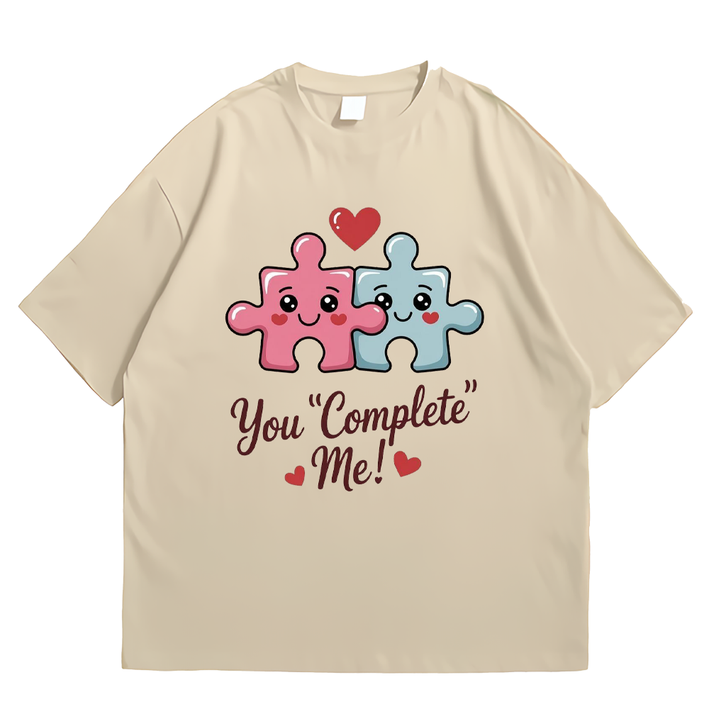 You Complete Me Tshirt