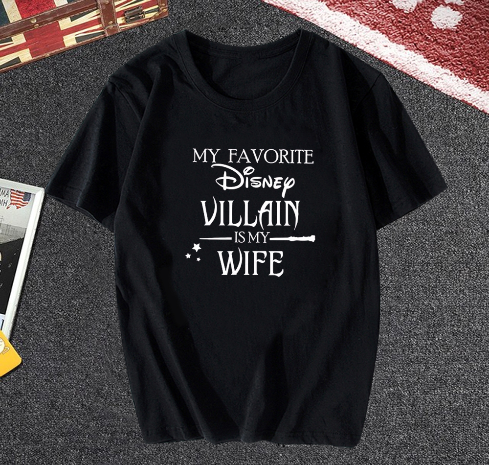 My favorite Disney Villain is my Wife Disney T shirt