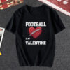 Valentine Football T Shirt